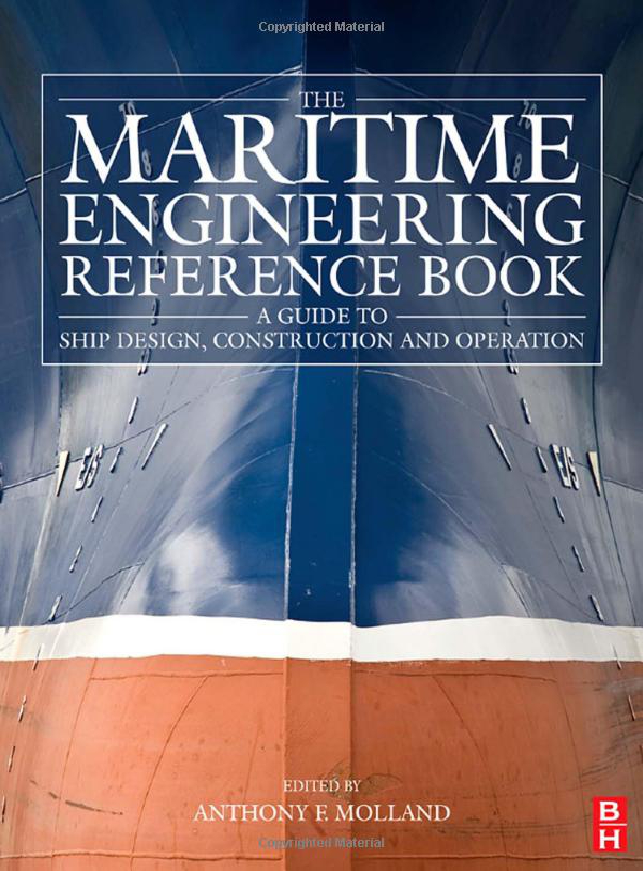 The maritime engineering reference book : a guide to ship design, construction and operation