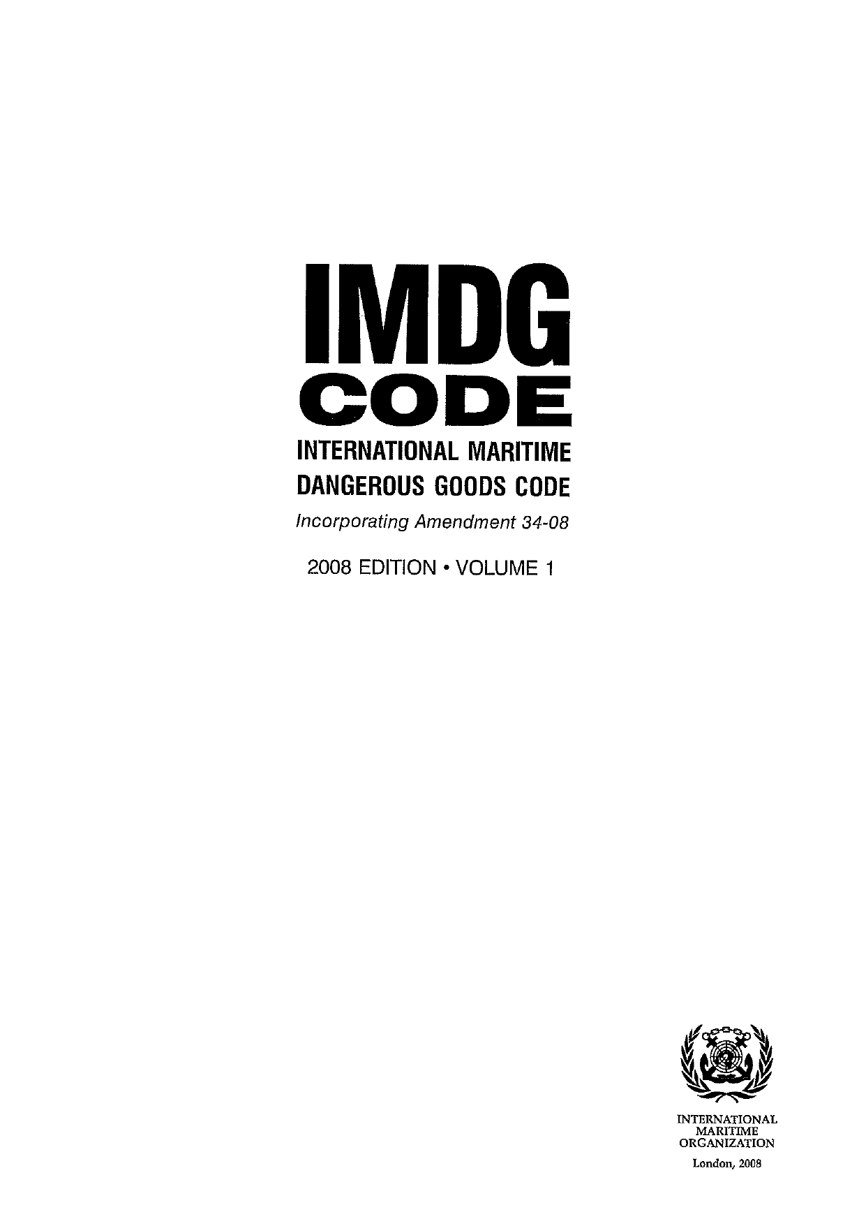 International Maritime Dangerous Goods Code Vol.1 (2008 ed.)