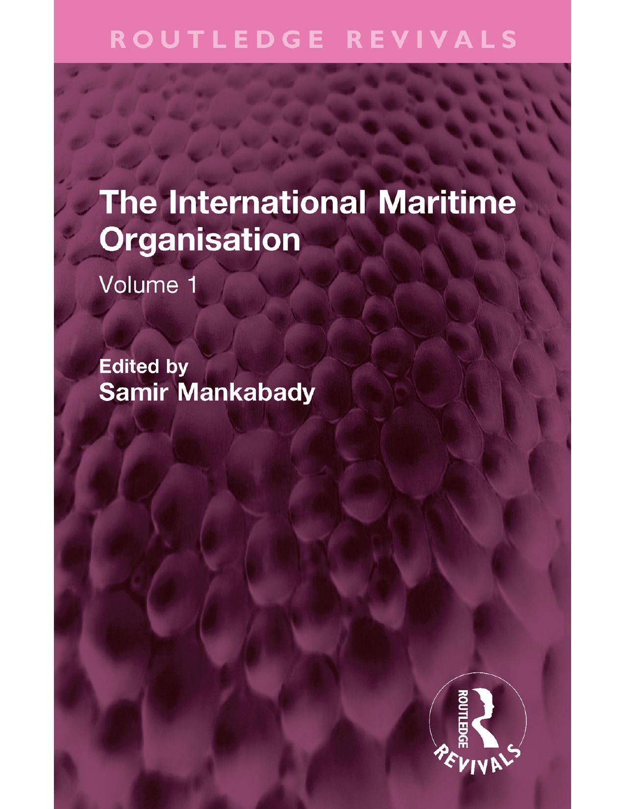The International Maritime Organization Volume 1