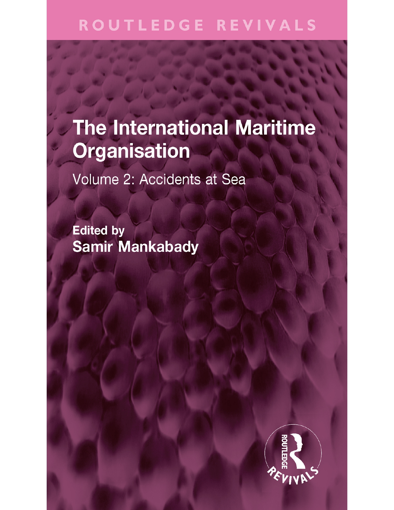 The International Maritime Organization Volume 2: Accidents at Sea